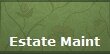 Estate Maint